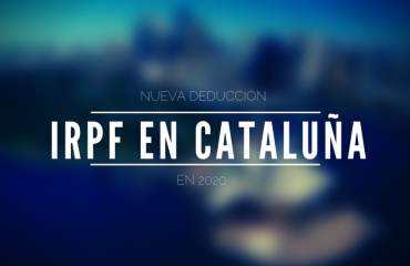 Nueva deducción del IRPF en Cataluña en 2020